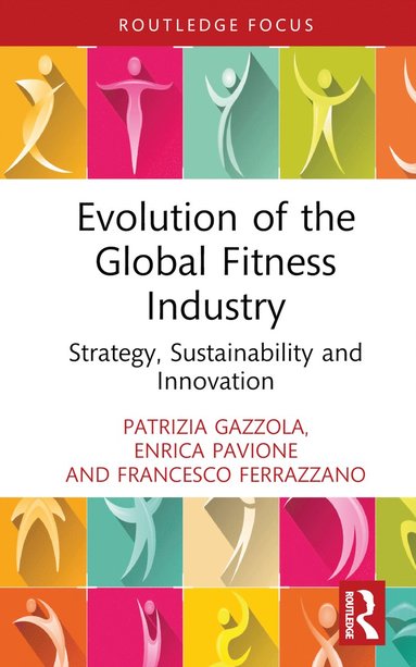 bokomslag Evolution of the Global Fitness Industry