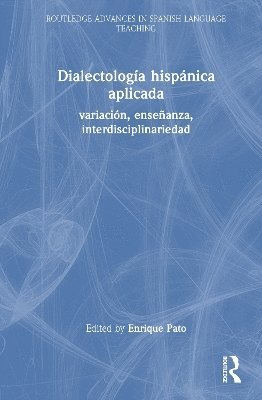 Enrique Pato - Dialectología hispánica aplicada, Inbunden