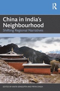 bokomslag China in India's Neighbourhood