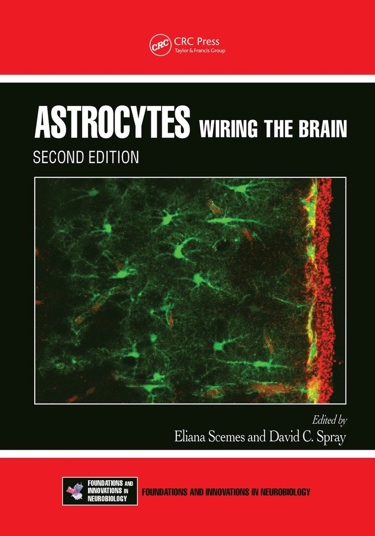Eliana Scemes, David C. Spray, USA) Scemes, Eliana (Albert Einstein College of Medicine, Bronx, New York, USA) Spray, David C. (Albert Einstein College of Medicine, Bronx, New York - Astrocytes, Inbunden