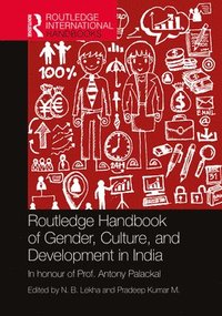 bokomslag Routledge Handbook of Gender, Culture, and Development in India