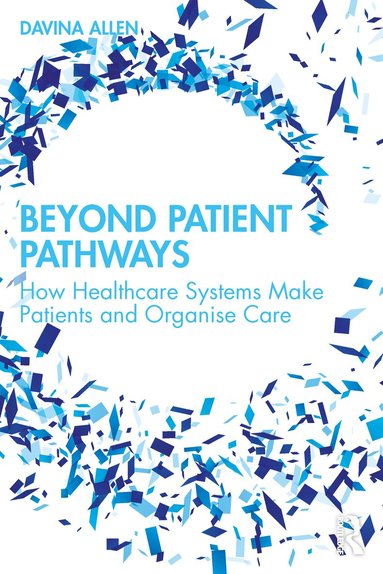 Davina Allen - Beyond Patient Pathways, Häftad