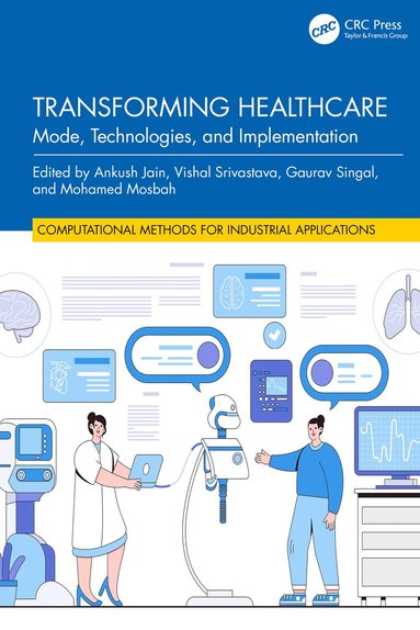 Ankush Jain, Vishal Srivastava, Gaurav Singal, Mohamed Mosbah - Transforming Healthcare, Inbunden