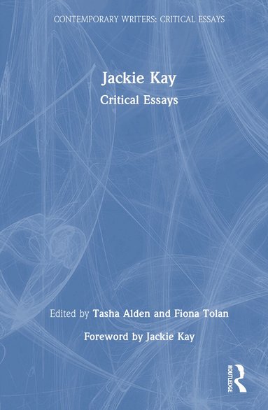 Tasha Alden, Fiona Tolan - Jackie Kay, Inbunden
