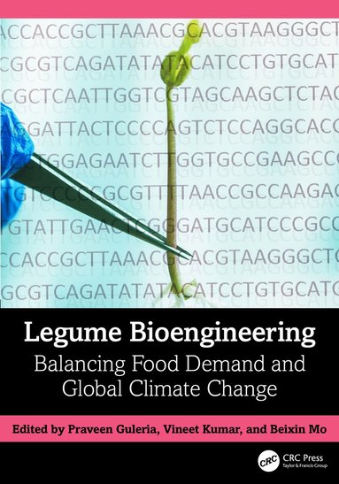 Praveen Guleria, Vineet Kumar, Beixin Mo - Legume Bioengineering, Inbunden