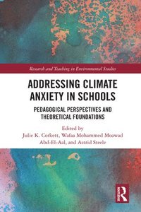 bokomslag Addressing Climate Anxiety in Schools