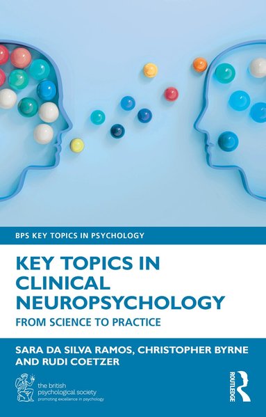 Sara Da Silva Ramos, Christopher Byrne, Rudi Coetzer - Key Topics in Clinical Neuropsychology, Häftad