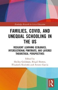 bokomslag Families, COVID, and Unequal Schooling in the US