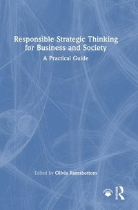 bokomslag Responsible Strategic Thinking for Business and Society