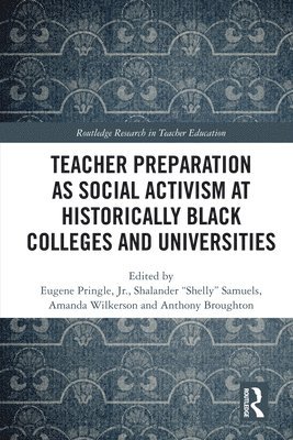 bokomslag Teacher Preparation as Social Activism at Historically Black Colleges and Universities