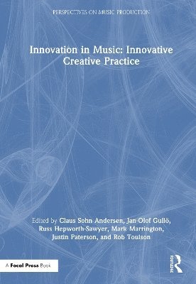 bokomslag Innovation in Music: Innovative Creative Practice