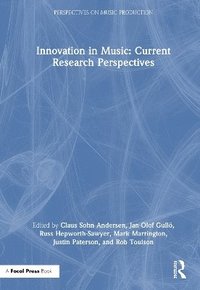 bokomslag Innovation in Music: Current Research Perspectives