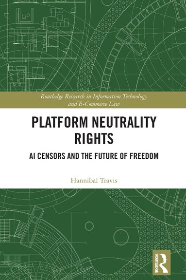 Hannibal Travis - Platform Neutrality Rights, Inbunden