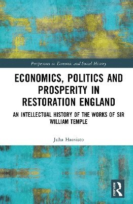 Economics, Politics and Prosperity in Restoration England 1