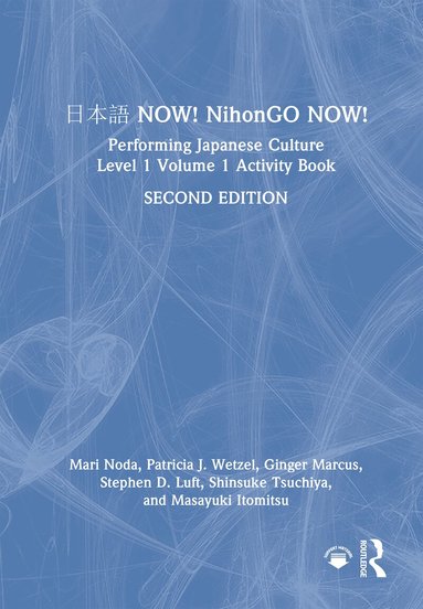 Mari Noda, Patricia J. Wetzel, Ginger Marcus, Stephen D. Luft, Shinsuke Tsuchiya, Masayuki Itomitsu - 日本語 NOW! NihonGO NOW!, Inbunden