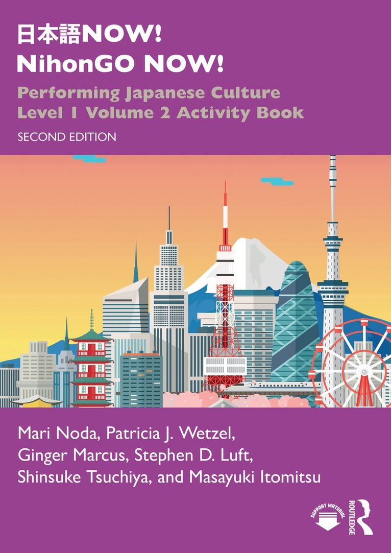 Mari Noda, Patricia J. Wetzel, Ginger Marcus, Stephen D. Luft, Shinsuke Tsuchiya, Masayuki Itomitsu, USA) Noda, Mari (The Ohio State University, USA) Wetzel, Patricia J. (Portland State University - 日本語 NOW! NihonGO NOW!, Häftad