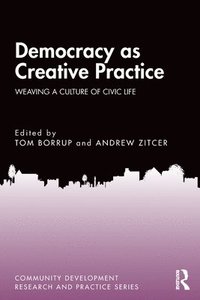 bokomslag Democracy as Creative Practice