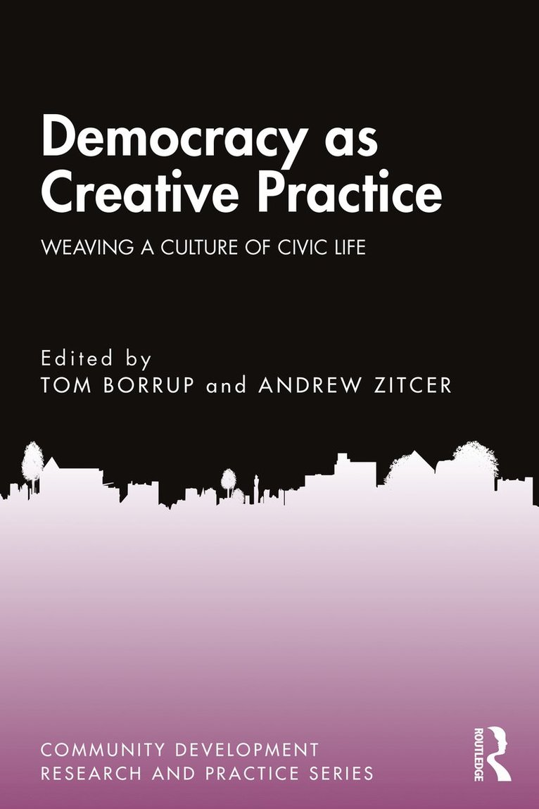 Democracy as Creative Practice 1