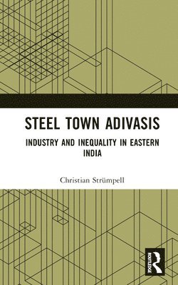 Steel Town Adivasis 1