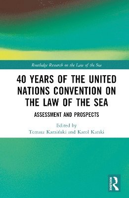 Tomasz Kamiński, Karol Karski, Tomasz Kaminski, Tomasz Kami&#324;ski, Tomasz Kami¿ski - 40 Years of the United Nations Convention on the Law of the Sea, Inbunden