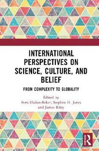 bokomslag International Perspectives on Science, Culture, and Belief