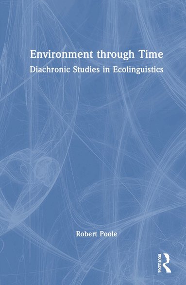 Robert Poole - Environment through Time, Inbunden
