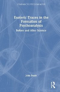 bokomslag Esoteric Traces in the Formation of Psychoanalysis