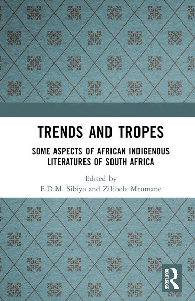 E.D.M. Sibiya, Zilibele Mtumane - Trends And Tropes, Inbunden