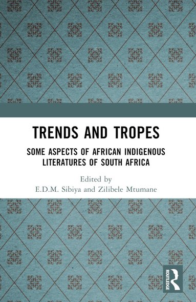E.D.M. Sibiya, Zilibele Mtumane - Trends And Tropes, Häftad