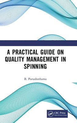 A Practical Guide on Quality Management in Spinning 1