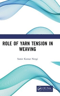 Role of Yarn Tension in Weaving 1