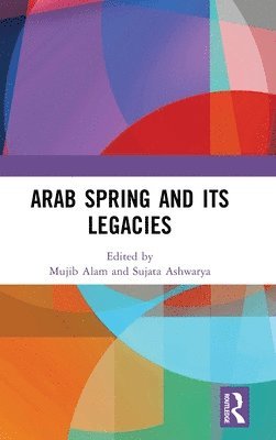 Arab Spring and Its Legacies 1