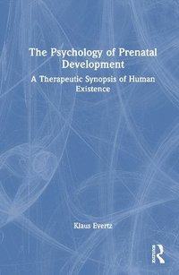 bokomslag The Psychology of Prenatal Development