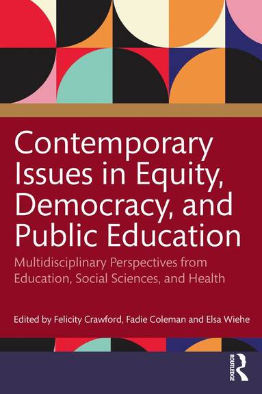 bokomslag Contemporary Issues in Equity, Democracy, and Public Education