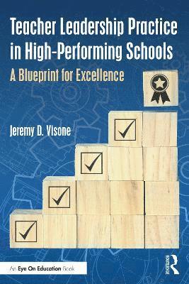 Jeremy D. Visone, USA) Visone, Jeremy D. (Central Connecticut State University - Teacher Leadership Practice in High-Performing Schools, Häftad
