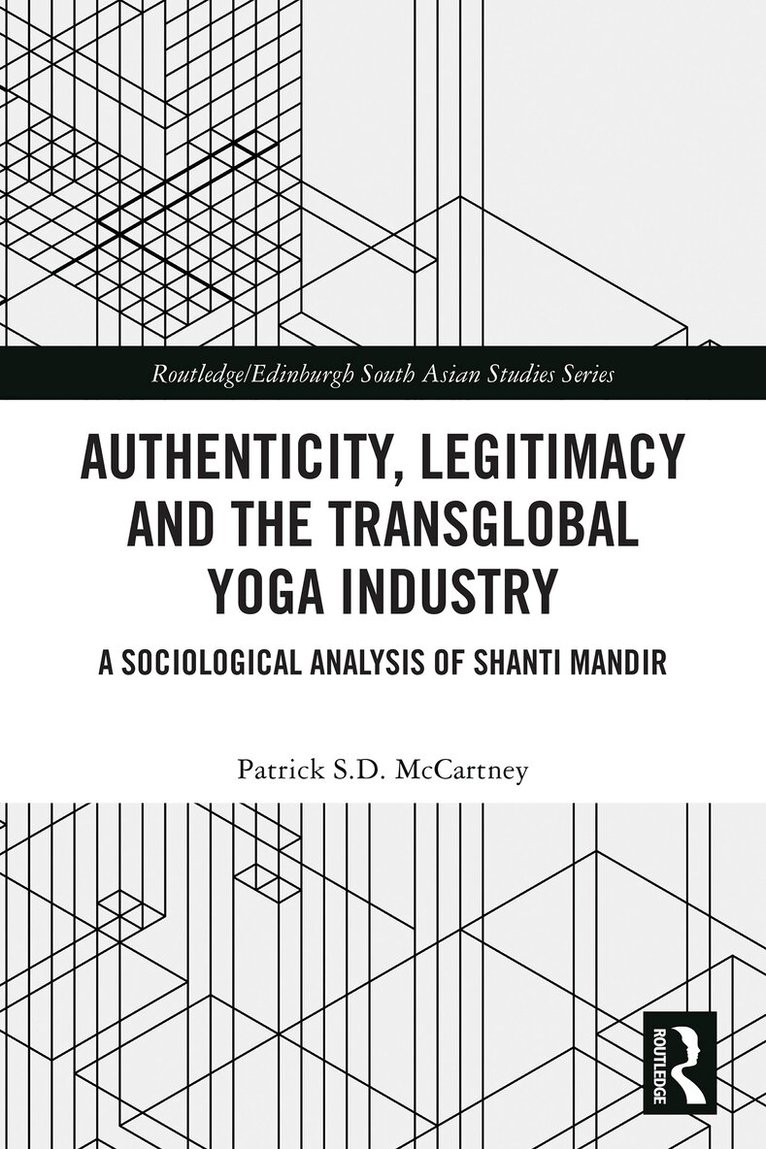 Patrick S.D. McCartney - Authenticity, Legitimacy and the Transglobal Yoga Industry, Häftad