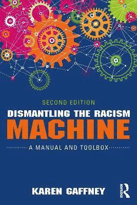 Dismantling the Racism Machine 1