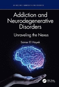 bokomslag Addiction and Neurodegenerative Disorders