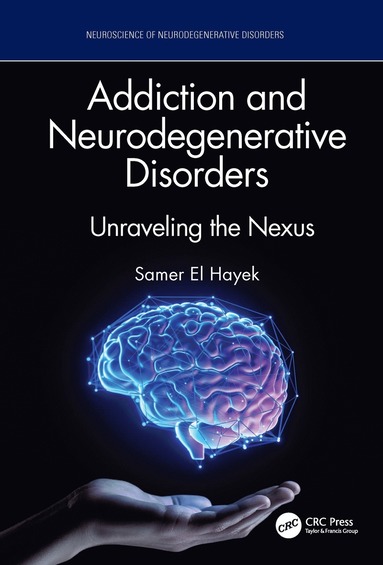 bokomslag Addiction and Neurodegenerative Disorders