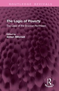 bokomslag The Logic of Poverty