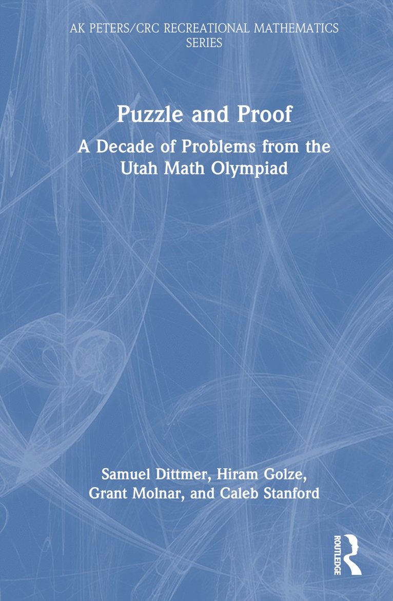 Samuel Dittmer, Hiram Golze, Grant Molnar, Caleb Stanford, United States of America) Stanford, Caleb (University of California, Davis - Puzzle and Proof, Inbunden