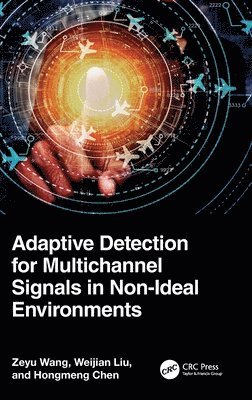 bokomslag Adaptive Detection for Multichannel Signals in Non-Ideal Environments