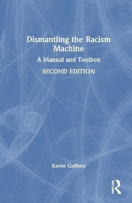 bokomslag Dismantling the Racism Machine