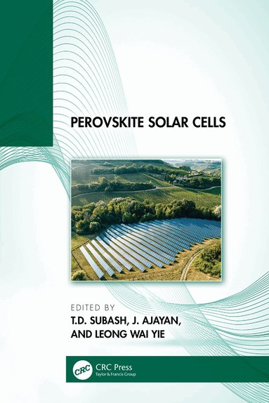 T.D. Subash, J. Ajayan, Leong Wai Yie - Perovskite Solar Cells, Inbunden