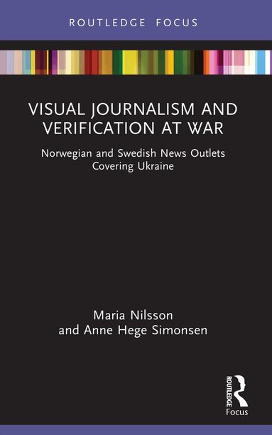 Maria Nilsson, Anne Hege Simonsen - Visual Journalism and Verification at War, Häftad