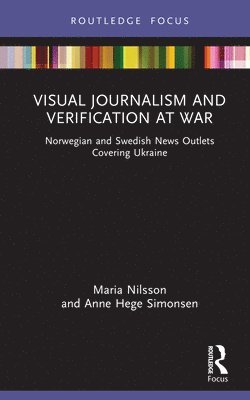 bokomslag Visual Journalism and Verification at War