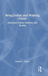 bokomslag Being Indian and Walking Proud