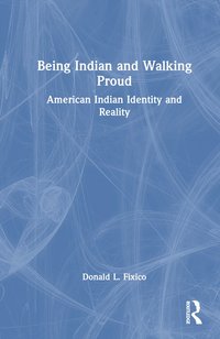 bokomslag Being Indian and Walking Proud