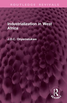 bokomslag Industrialization in West Africa