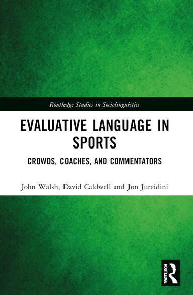 John Walsh, David Caldwell, Jon Jureidini - Evaluative Language in Sports, Häftad